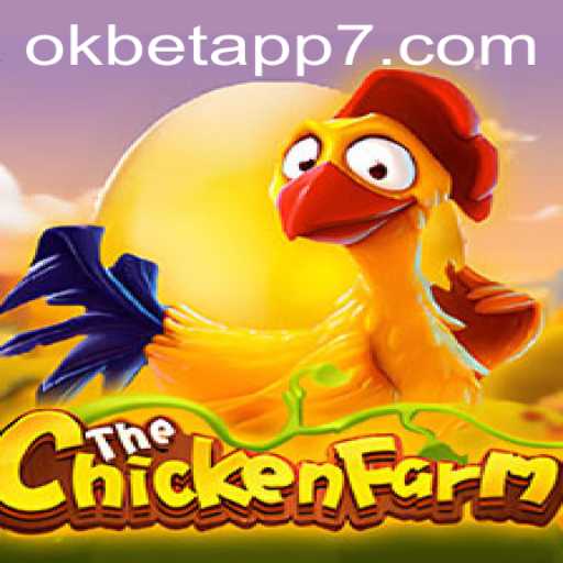 Exploring ChickenFarm: A Thrilling Game Experience with Okbet App Integration